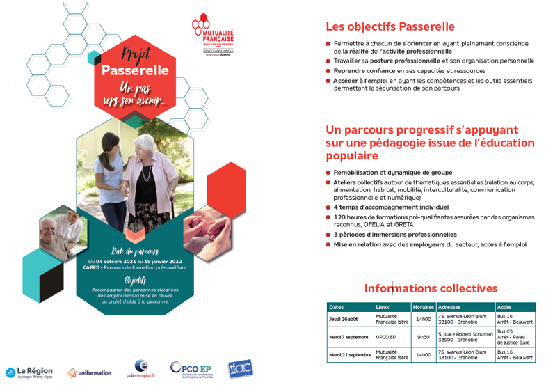 Projet Passerelle "Un pas vers son avenir"  Objectifs : accompagner des personnes éloignées de l'emploi dans la mise en oeuvre de leur projet d'aide à la personne 