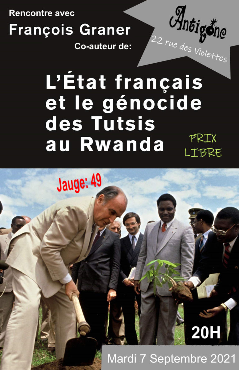 Rencontre avec François Graner, co-auteur de "L’ÉTAT FRANÇAIS ET LE GÉNOCIDE DES TUTSIS AU RWANDA" - Antigone, 20h, prix libre