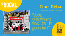 🎥🌆 Ciné Débat "Nos quartiers ont de la gueule"